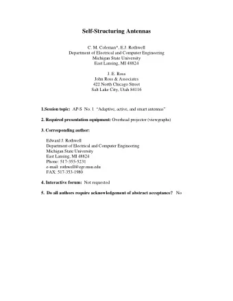 Self-Structuring Antennas  C. M. Coleman*, E.J. Rothwell  Department of Electrical and Computer