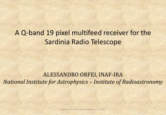 Sardinia Radio Telescope  ALESSANDRO ORFEI, INAF-IRA National Institute for Astrophysics