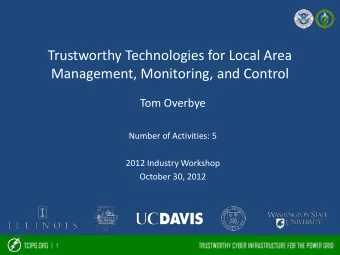 Trustworthy Technologies for Local Area  Management, Monitoring, and Control  Tom Overbye  Number