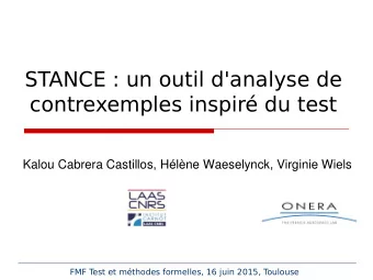 STANCE : un outil d'analyse de  contrexemples inspir du test  Kalou Cabrera Castillos, Hlne
