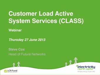System Services (CLASS)  Webinar  Thursday 27 June 2013  Steve Cox  Head of Future Networks  What