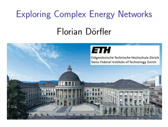 Exploring Complex Energy Networks  Florian D  orfler  @ETH for Complex Systems Control