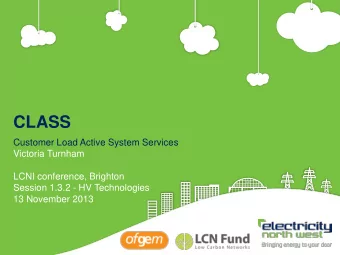 CLASS  Customer Load Active System Services  Victoria Turnham  LCNI conference, Brighton  Session