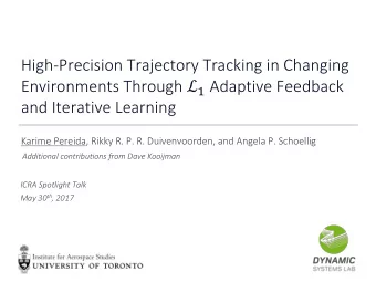 High-Precision Trajectory Tracking in Changing Environments Through  &quot; Adaptive Feedback