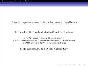 Time-frequency multipliers for sound synthesis Ph. Depalle  , R. Kronland-Martinet  and B.