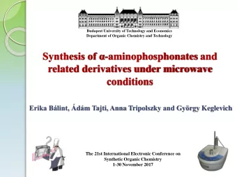 Synthesis of  -aminophosphonates and  related derivatives under microwave  conditions Erika