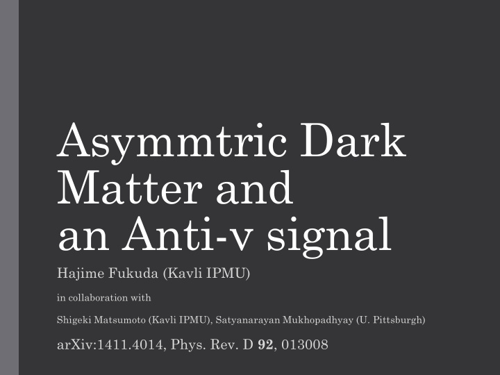 asymmtric dark matter and an anti signal
