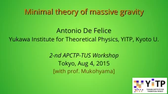 Minimal theory of massive gravity  Minimal theory of massive gravity  Antonio De Felice  Yukawa