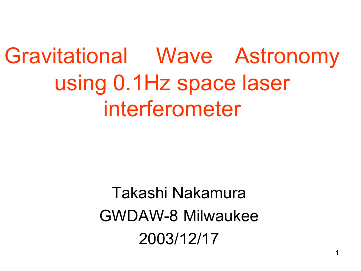 gravitational wave astronomy using 0 1hz space laser