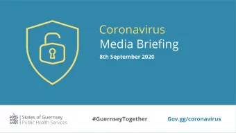 Media Briefing  8th September 2020  #GuernseyTogether  Gov.gg/coronavirus  Group A, B &amp; C