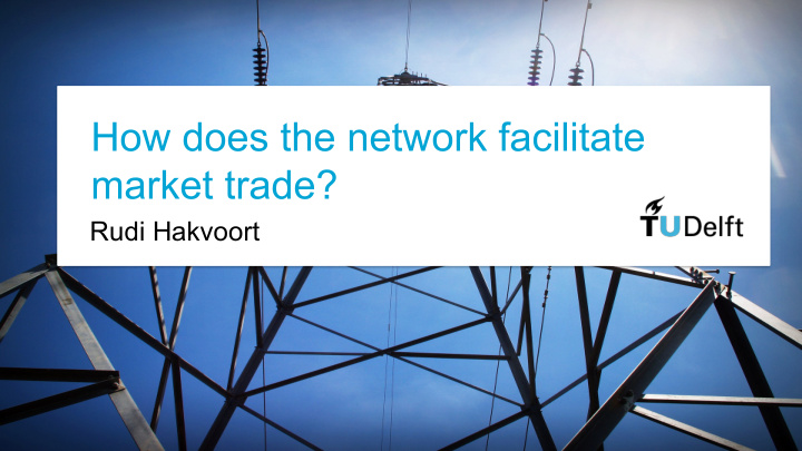 how does the network facilitate market trade