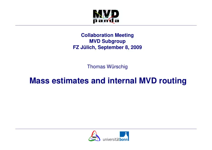 mass estimates and internal mvd routing mass estimates