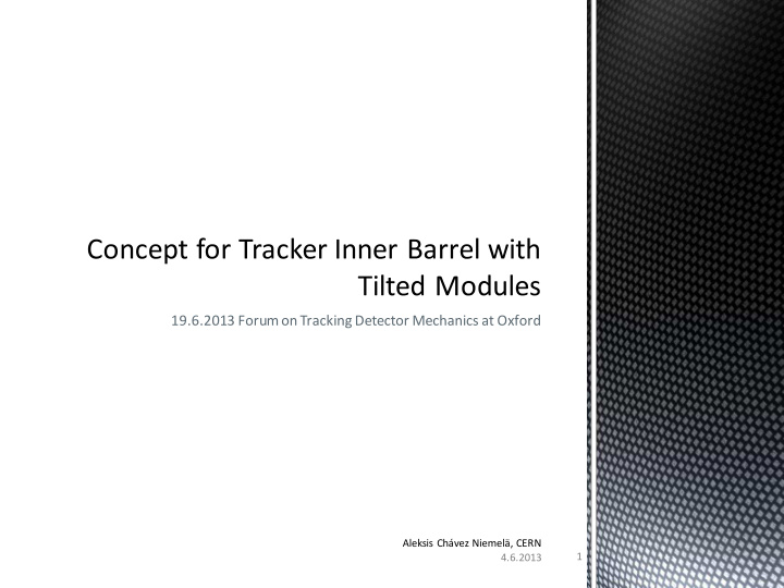 19 6 2013 forum on tracking detector mechanics at oxford