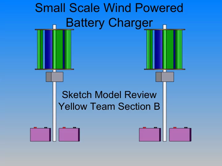 small scale wind powered battery charger sketch model