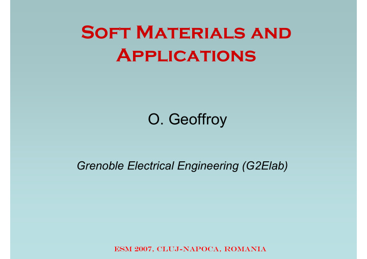 soft materials and applications