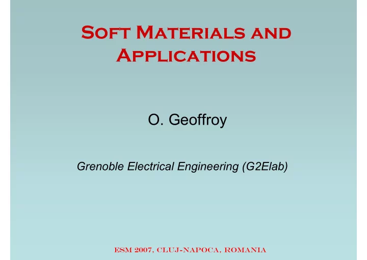 soft materials and applications