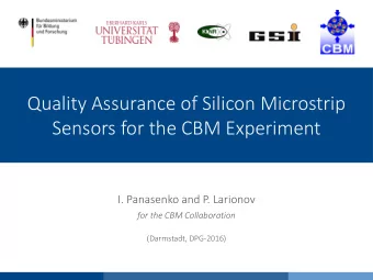 Quality Assurance of Silicon Microstrip  Sensors for the CBM Experiment  I. Panasenko and P.