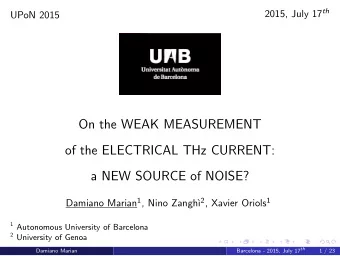 On the WEAK MEASUREMENT  of the ELECTRICAL THz CURRENT:  a NEW SOURCE of NOISE? Damiano Marian 1 ,