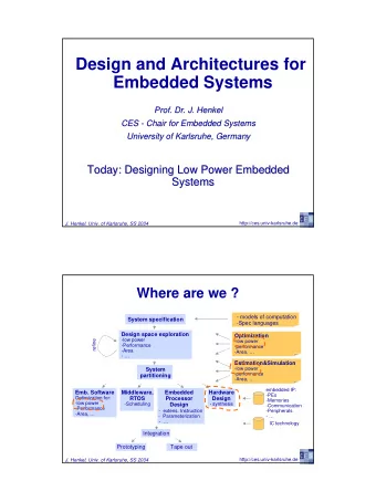 Design and Architectures for  Embedded Systems  Prof. Dr. J. Henkel  Henkel  Prof. Dr. J.  CES  CES