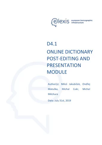 PRESENTATION  MODULE Author(s): Milo Jakubiek , Ond  ej  Matuka,  Michal  Cukr, Micha l