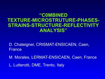 C0MBINED  TEXTURE-MICROSTRUTURE-PHASES-  STRAINS-STRUCTURE-REFLECTIVITY ANALYSIS  D.