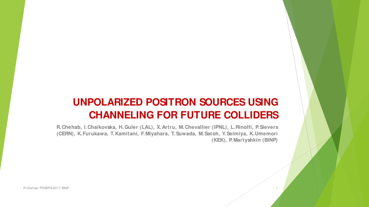 unpolarized positron sources using channeling for future