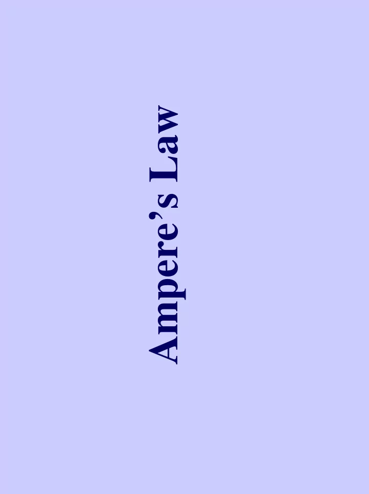 ampere s law gauss s law the idea
