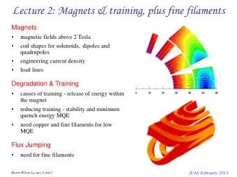Lecture 2: Magnets &amp; training, plus fine filaments  Magnets  the ATLAS magnet at CERN