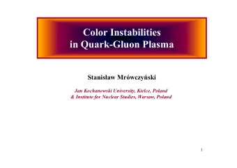Color Instabilities  in Quark-Gluon Plasma  Stanisaw Mrwczyski  Jan Kochanowski University,