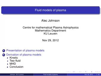 Fluid models of plasma  Alec Johnson  Centre for mathematical Plasma Astrophysics  Mathematics