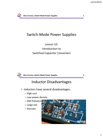 Switch-Mode Power Supplies  Lesson 10:  Introduction to  Switched-Capacitor Converters  Alon