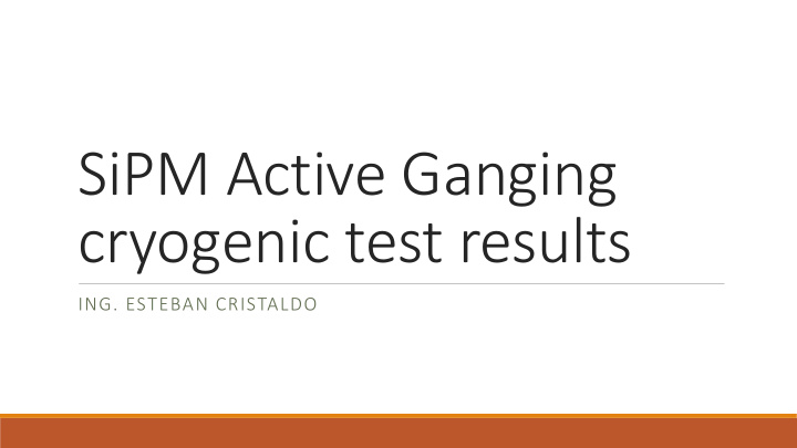 sipm active ganging cryogenic test results