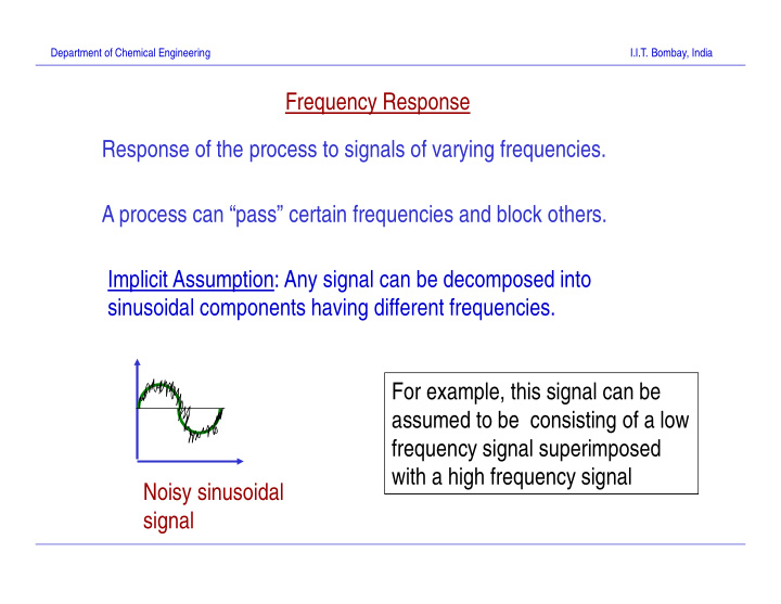 frequency response response of the process to signals of