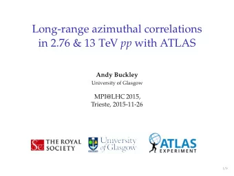 Long-range azimuthal correlations in 2.76 &amp; 13 TeV pp with ATLAS  Andy Buckley  University of