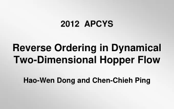 Reverse Ordering in Dynamical  Reverse Ordering in Dynamical  Two-  -Dimensional Hopper Flow