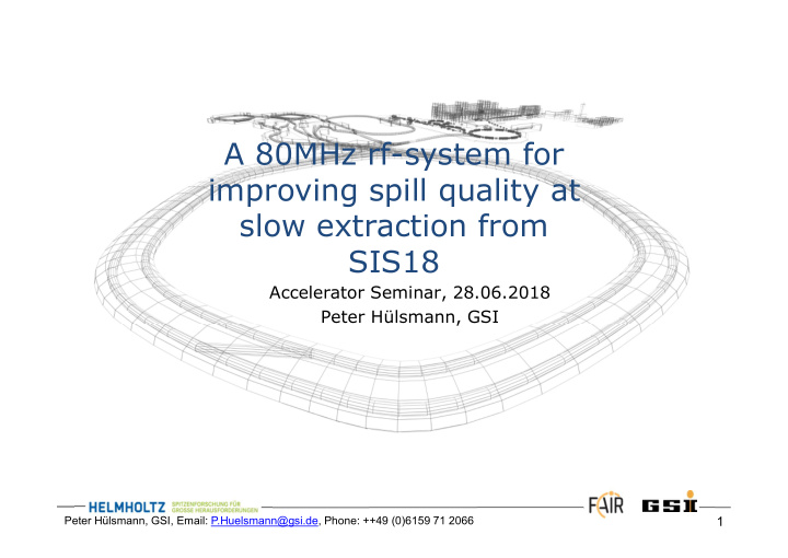 a 80mhz rf system for improving spill quality at slow