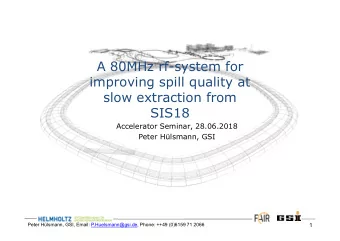A 80MHz rf-system for  improving spill quality at  slow extraction from  SIS18  Accelerator