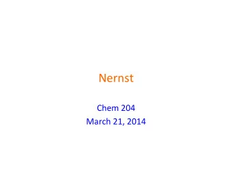 Nernst    Chem  204    March  21,  2014    1864    1941;  Nobel