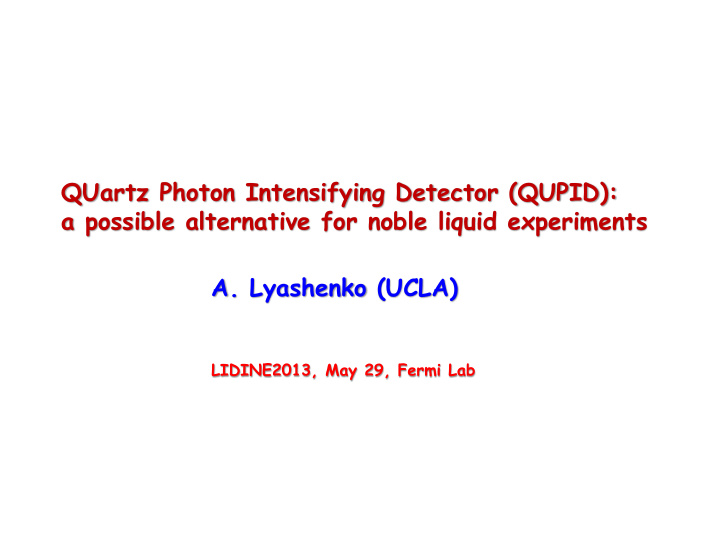 quartz photon intensifying detector qupid a possible