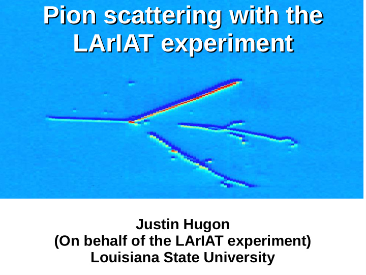 pion scattering with the pion scattering with the lariat