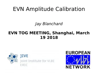 EVN Amplitude Calibration  Jay Blanchard  EVN TOG MEETING, Shanghai, March  19 2018  Session 1 2017