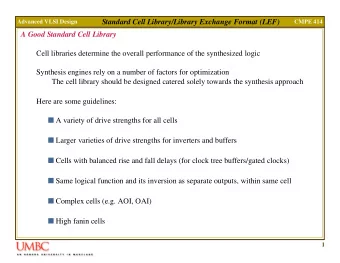 Standard Cell Library/Library Exchange Format (LEF)  Advanced VLSI Design  CMPE 414  A Good