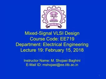 Mixed-Signal VLSI Design  Course Code: EE719  Department: Electrical Engineering  Lecture 19: