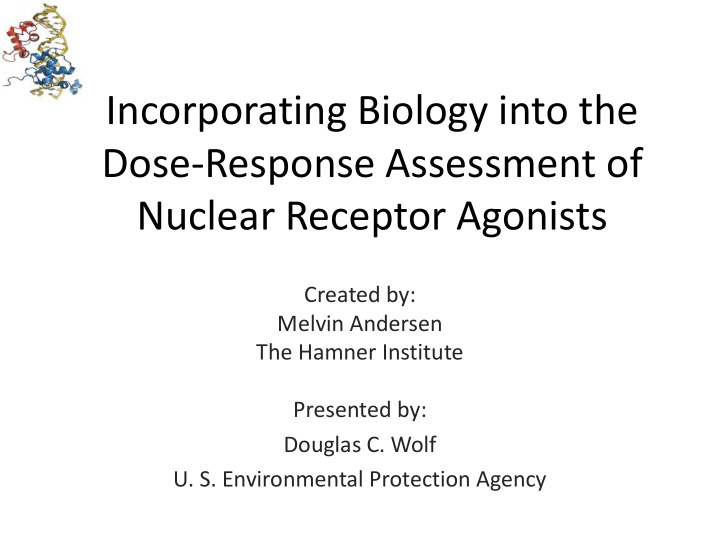incorporating biology into the dose response assessment