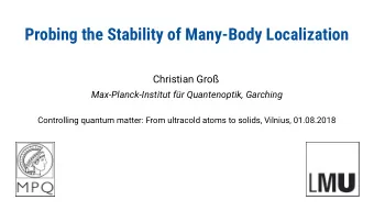 Probing the Stability of Many-Body Localization  Christian Gro  Max-Planck-Institut fr