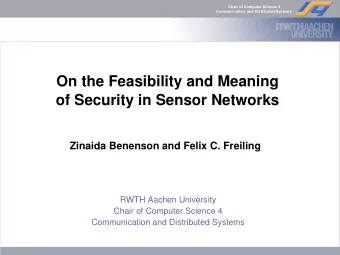 On the Feasibility and Meaning  of Security in Sensor Networks  Zinaida Benenson and Felix C.