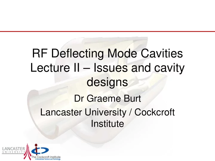 rf deflecting mode cavities lecture ii issues and cavity