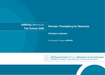 Periodic Timetabling for Networks  Fall School 2006  Christian Liebchen EU Research Program ARRIVAL