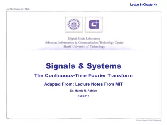 Signals &amp; Systems  The Continuous-Time Fourier Transform  Adapted From: Lecture Notes From MIT