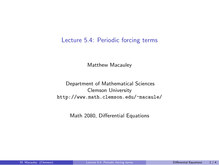 lecture 5 4 periodic forcing terms